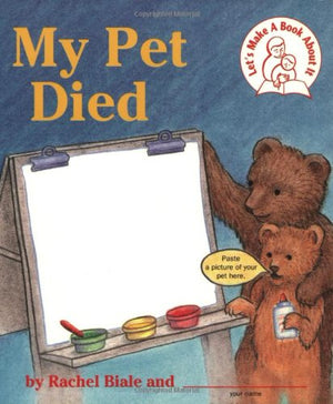 My Pet Died: A Let's Make a Book about It Book,Used