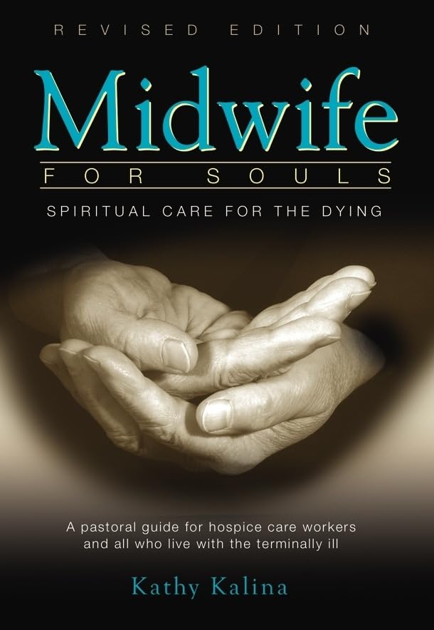 Midwife For Souls: Spiritual Care For The Dying,Used