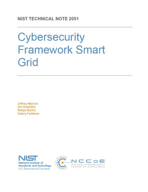 Cybersecurity Framework Smart Grid Profile: NIST Technical Note 2051,Used