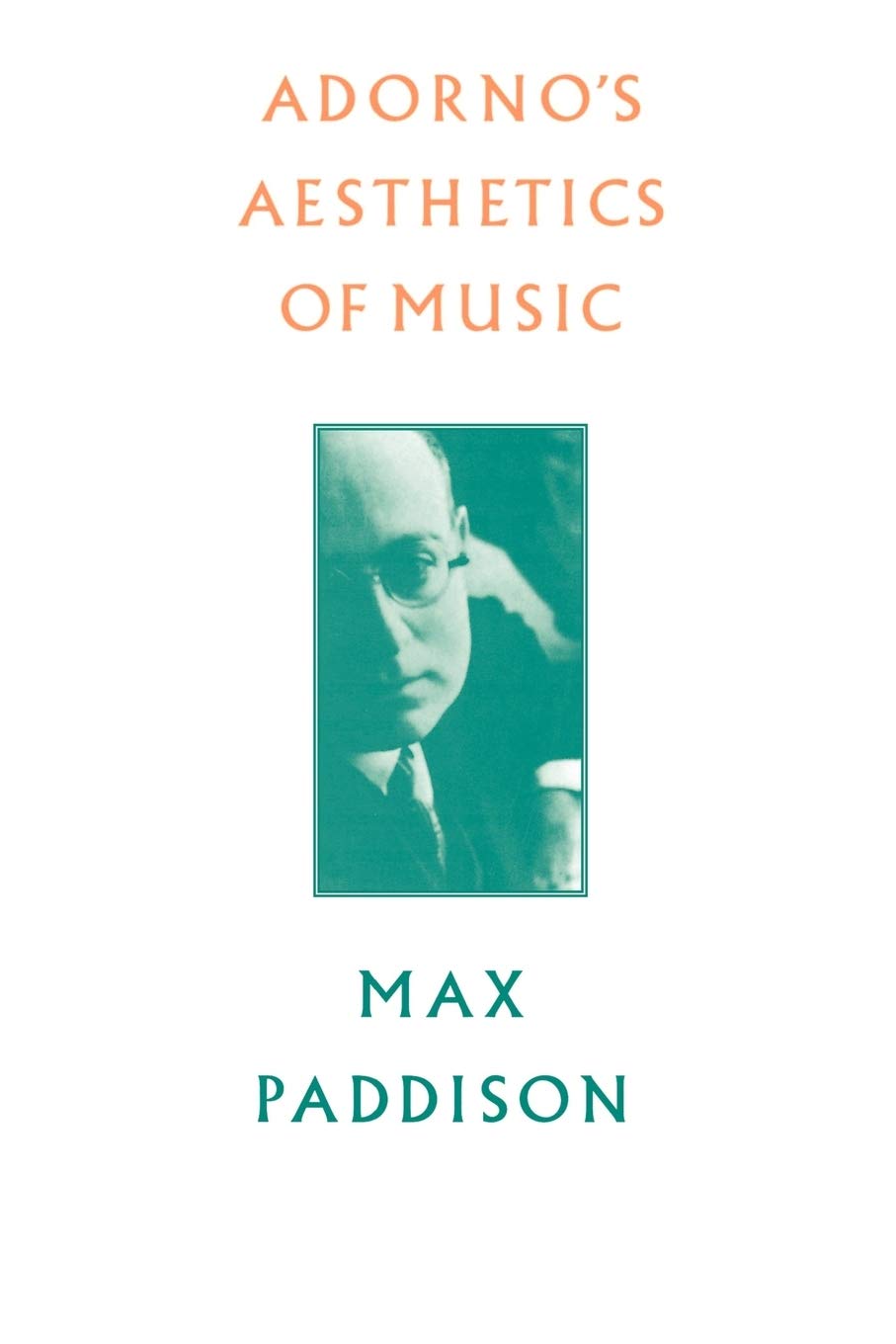 Adorno's Aesthetics of Music,New