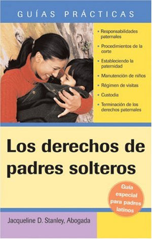 Los Derechos de Padres Solteros (Unmarried Parents' Rights) (Guias Practicas) (Spanish Edition),Used
