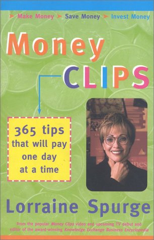 Money Clips: 365 Tips That Will Pay One Day at a Time,Used