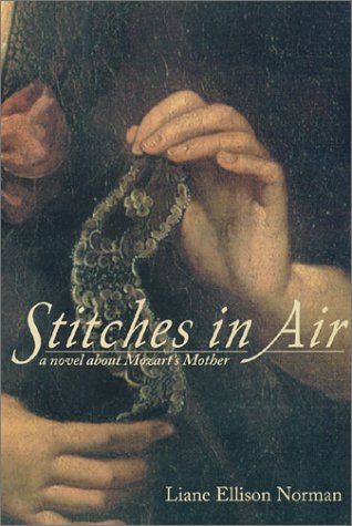 Stitches in Air: A Novel About Mozart's Mother,Used