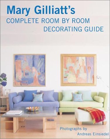 Mary Gilliatt's Complete Room by Room Decorating Guide,Used