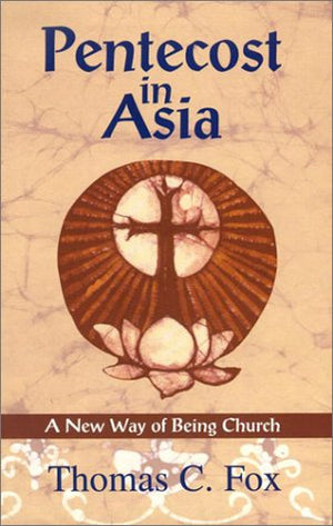 Pentecost in Asia: A New Way of Being Church,Used