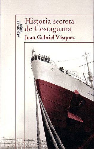 Historia Secreta De Costaguana (Spanish Edition)