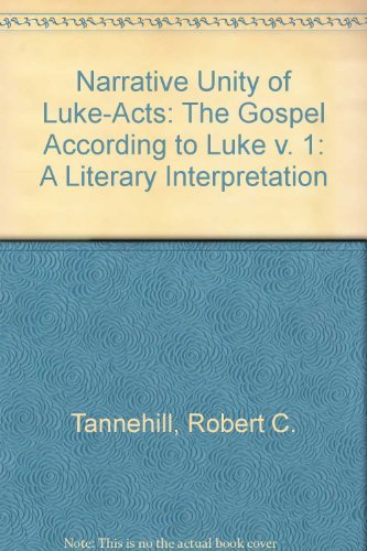 The Narrative Unity of LukeActs: A Literary Interpretation. Volume 1: The Gospel According to Luke. (Foundations and Facets),Used
