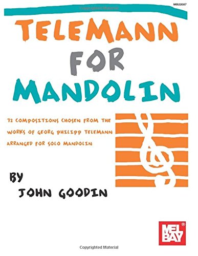Telemann for Mandolin: 72 Compositions Chosen from the Works of Georg Philipp Telemann, Arranged for Solo Mandolin,Used