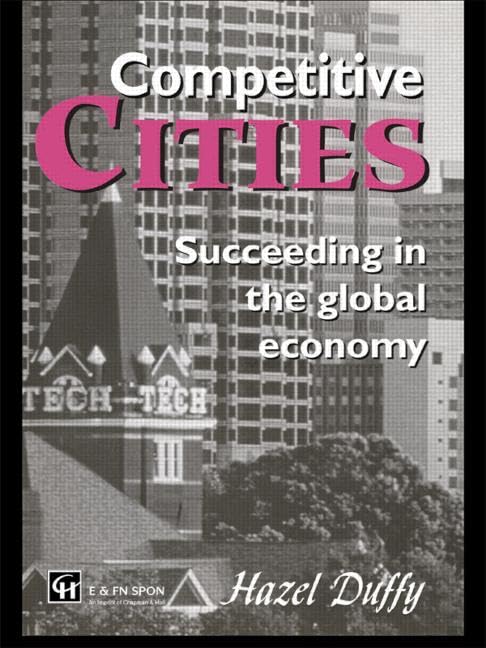 Competitive Cities: Succeeding In The Global Economy