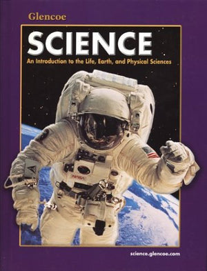 Glencoe Science: An Introduction to the Life, Earth and Physical Sciences, Student Edition,Used