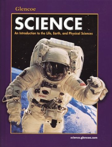 Glencoe Science: An Introduction to the Life, Earth and Physical Sciences, Student Edition,Used
