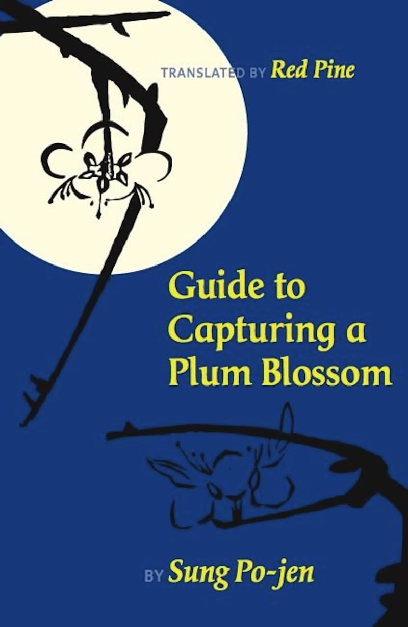 Guide to Capturing a Plum Blossom (Copper Canyon Classics),Used