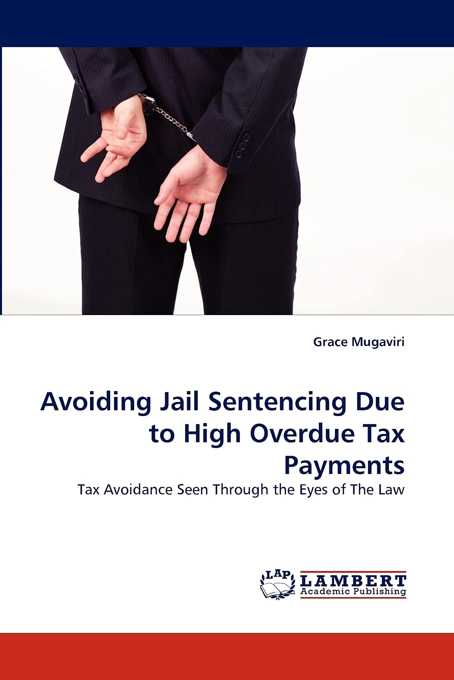 Avoiding Jail Sentencing Due to High Overdue Tax Payments: Tax Avoidance Seen Through the Eyes of The Law,Used