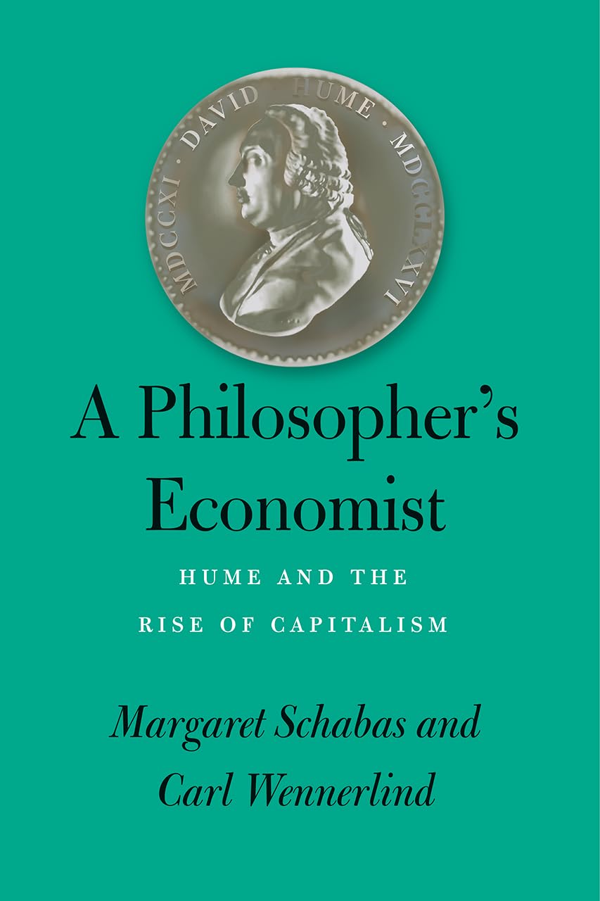 A Philosophers Economist: Hume and the Rise of Capitalism