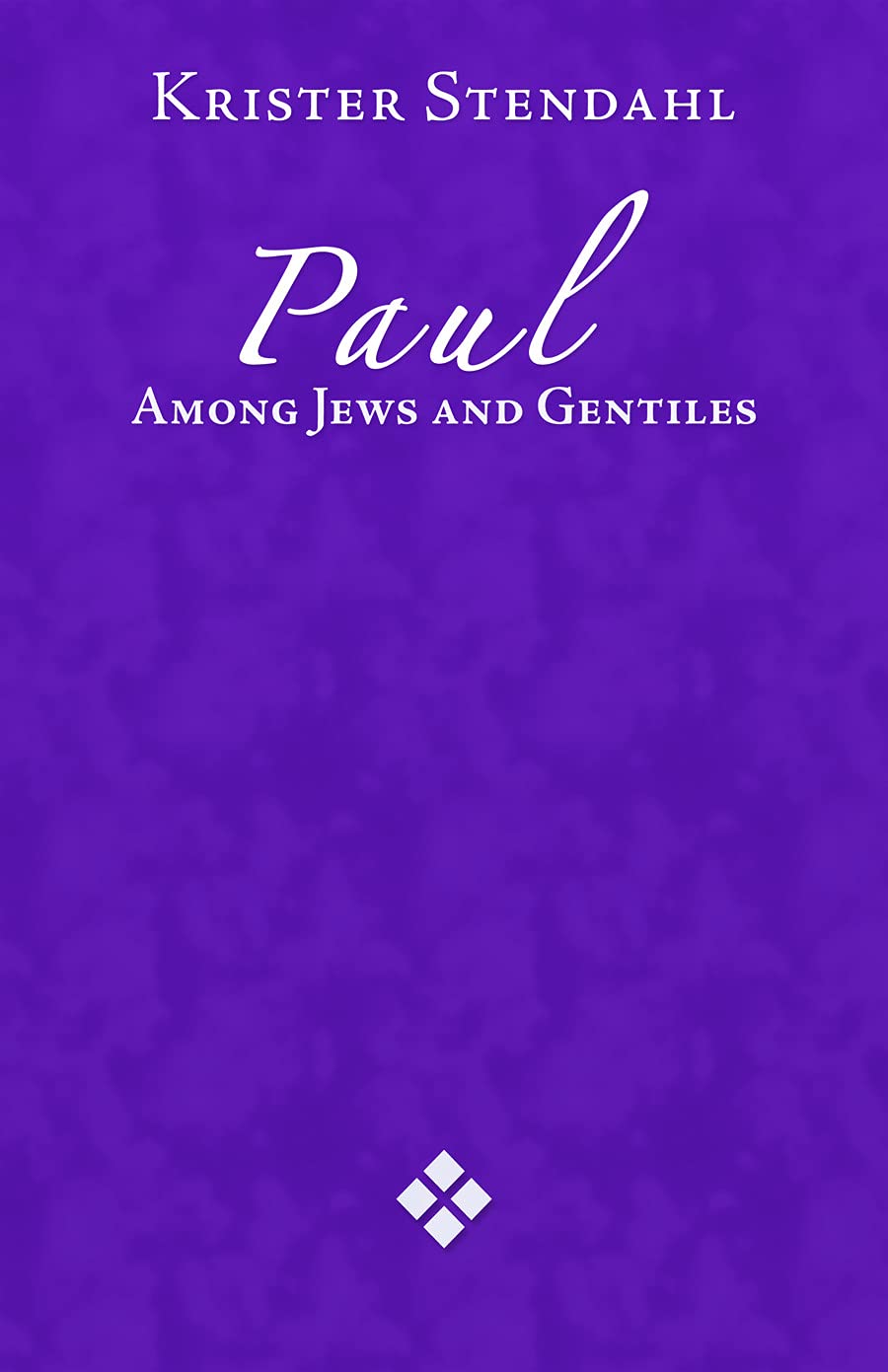 Paul Among Jews and Gentiles and Other Essays,Used