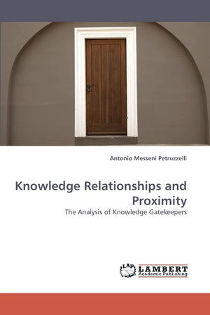Knowledge Relationships and Proximity: The Analysis of Knowledge Gatekeepers,Used