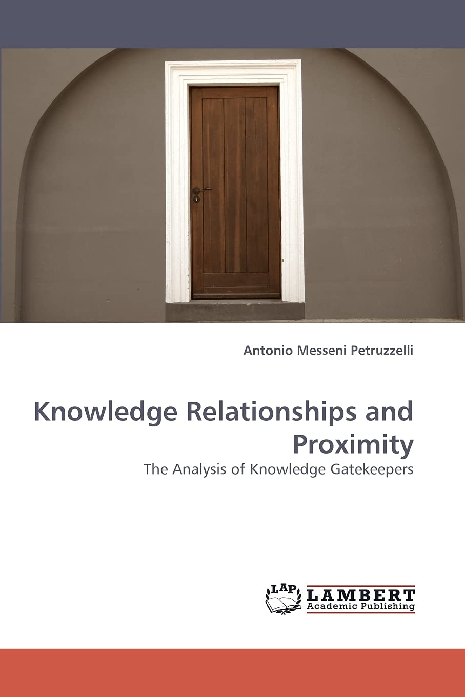 Knowledge Relationships and Proximity: The Analysis of Knowledge Gatekeepers,Used