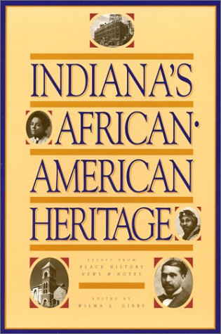 Indiana's AfricanAmerican Heritage: Essays from Black History News & Notes,Used