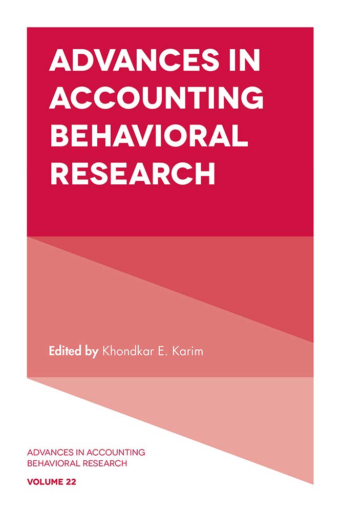 Advances in Accounting Behavioral Research (Advances in Accounting Behavioral Research, 22),New