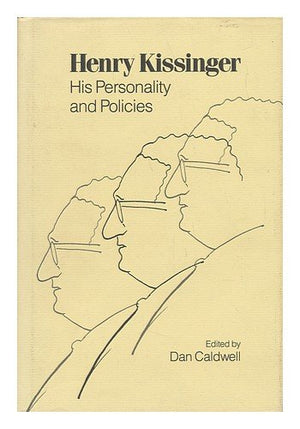 Henry Kissinger: His Personality and Policies,Used
