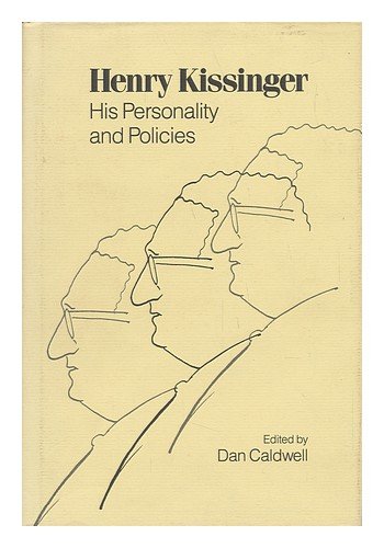 Henry Kissinger: His Personality and Policies,Used