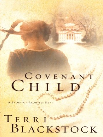 Covenant Child (Women Of Faith Fiction #4),Used