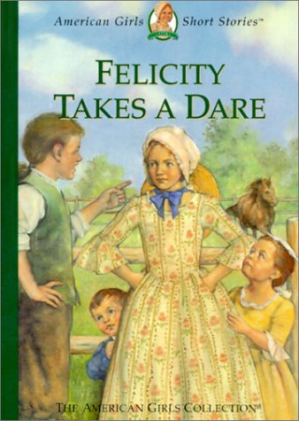 Felicity Takes a Dare (American Girl Collection),Used