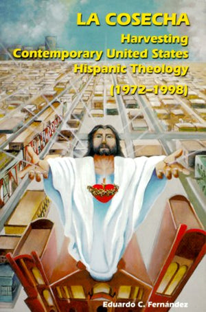 La Cosecha: Harvesting Contemporary United States Hispanic Theology (19721998 (Theology),Used