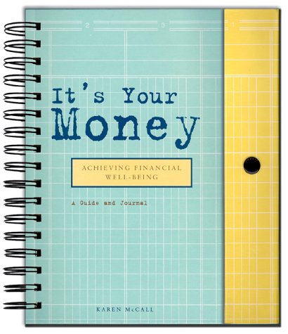 It's Your Money: Achieving Financial WellBeing : A Guide and Journal,Used