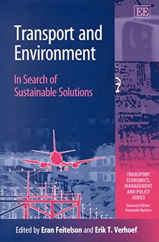 Transport and Environment: In Search of Sustainable Solutions (Transport Economics, Management and Policy series),Used