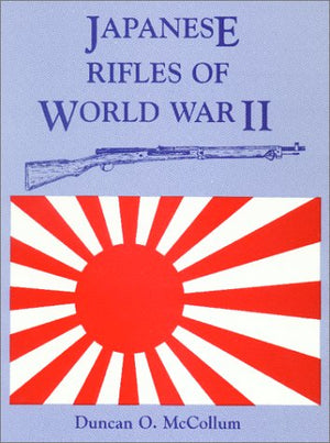 Japanese Rifles of World War II,New