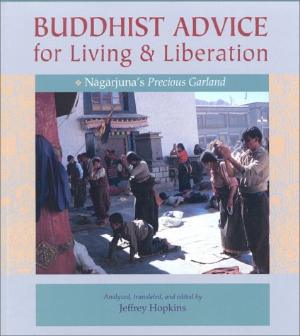 Buddhist Advice for Living & Liberation: Nagarjuna's Precious Garland,Used