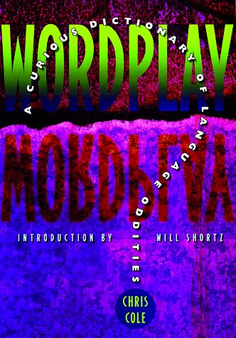 Wordplay: A Curious Dictionary of Language Oddities,Used