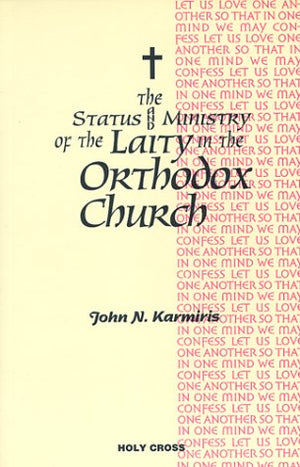 The Status And Ministry Of The Laity In The Orthodox Church