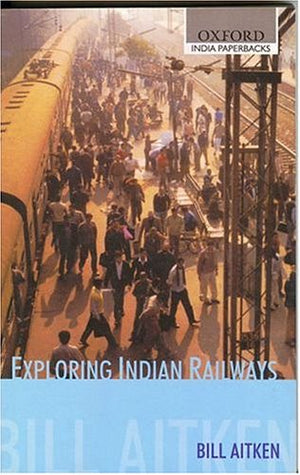 Exploring Indian Railways (Oxford India Paperbacks),Used