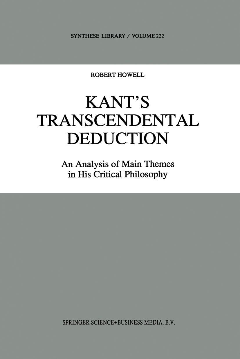 Kants Transcendental Deduction: An Analysis of Main Themes in His Critical Philosophy (Synthese Library, 222),Used
