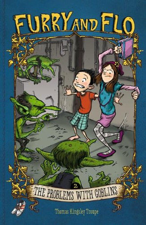 The Problems With Goblins (Furry and Flo, 2),Used