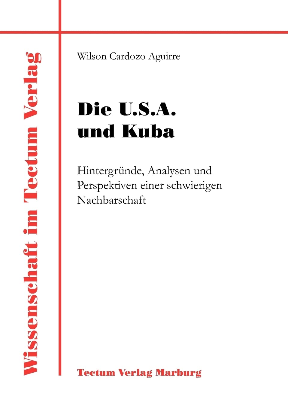 Die U.S.A. und Kuba (Wissenschaft Im Tectum Verlag) (German Edition),Used
