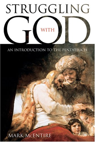 Struggling with God: An Introduction to the Pentateuch (Mercer Student Guide),Used