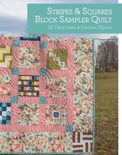 Stripes and Squares Block Sampler Quilt: 25 Traditional and Original Designs (Quilt Essentials),Used