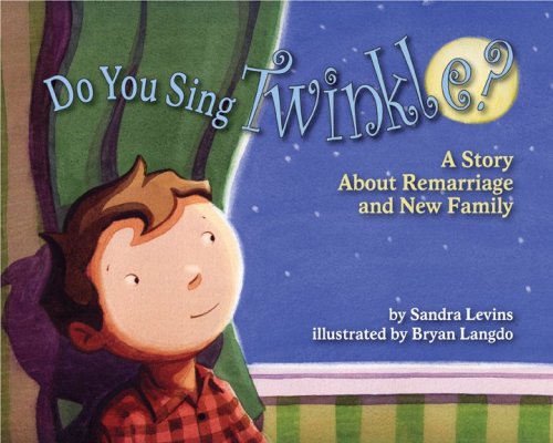 Do You Sing Twinkle?: A Story About Remarriage and New Family,Used