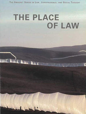 The Place of Law (The Amherst Series In Law, Jurisprudence, And Social Thought),Used