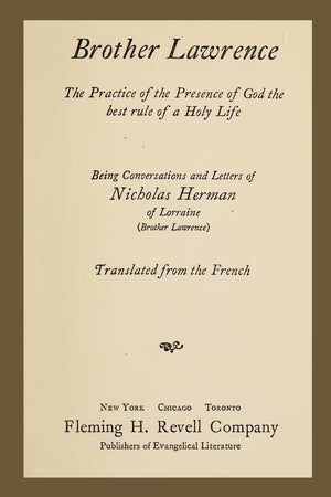 Brother Lawrence: The Practice of the Presence of God the Best Rule of a Holy Life: Being Conversations and Letter of Nicholas H,Used