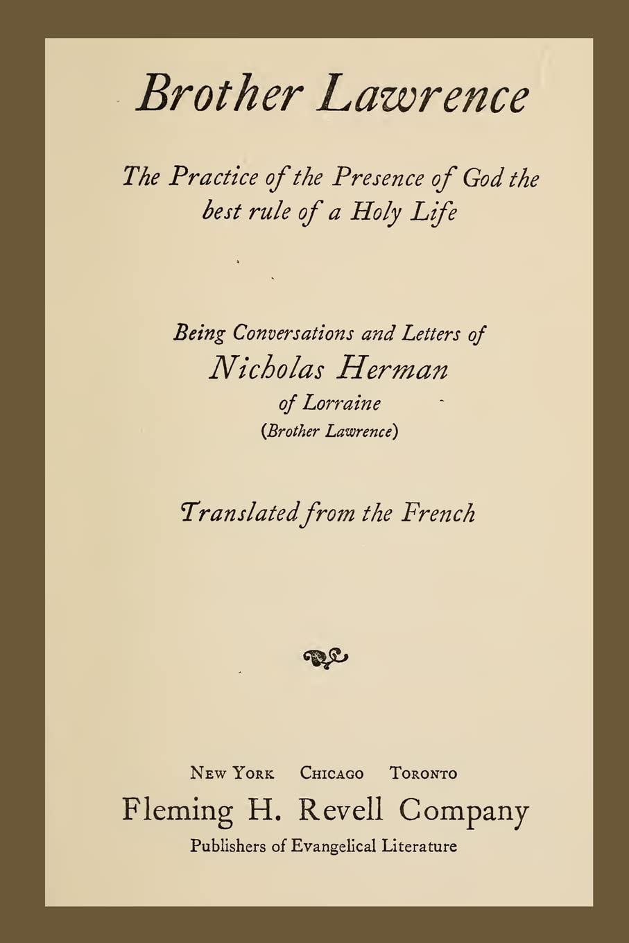 Brother Lawrence: The Practice of the Presence of God the Best Rule of a Holy Life: Being Conversations and Letter of Nicholas H,Used