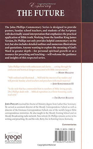 Exploring The Future (John Phillips Commentary Series)