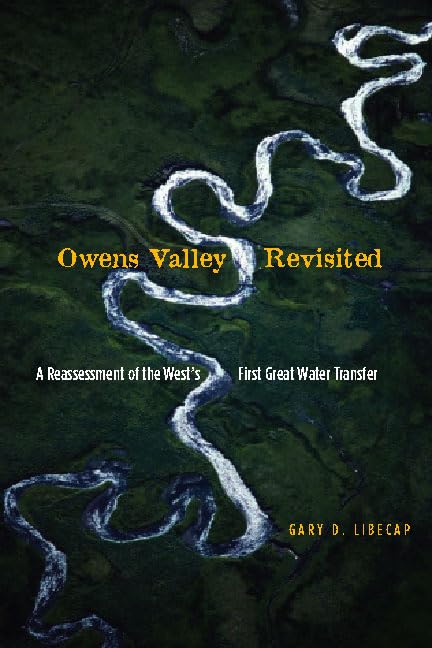 Owens Valley Revisited: A Reassessment Of The West'S First Great Water Transfer,Used