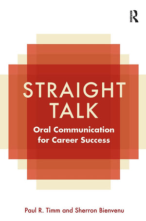 Straight Talk: Oral Communication For Career Success,New