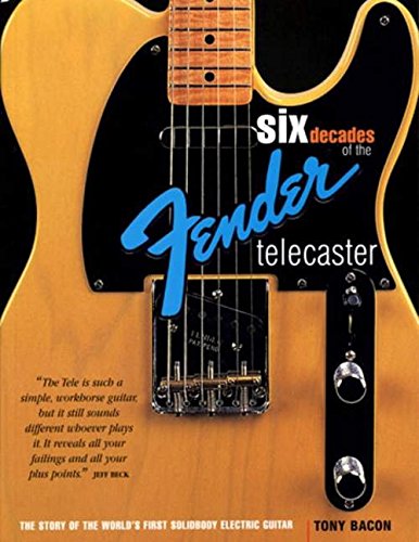 Six Decades of the Fender Telecaster: The Story of the World's First Solidbody Electric Guitar,Used