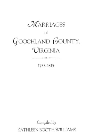 Marriages Of Goochland County, Virginia, 17331815,Used