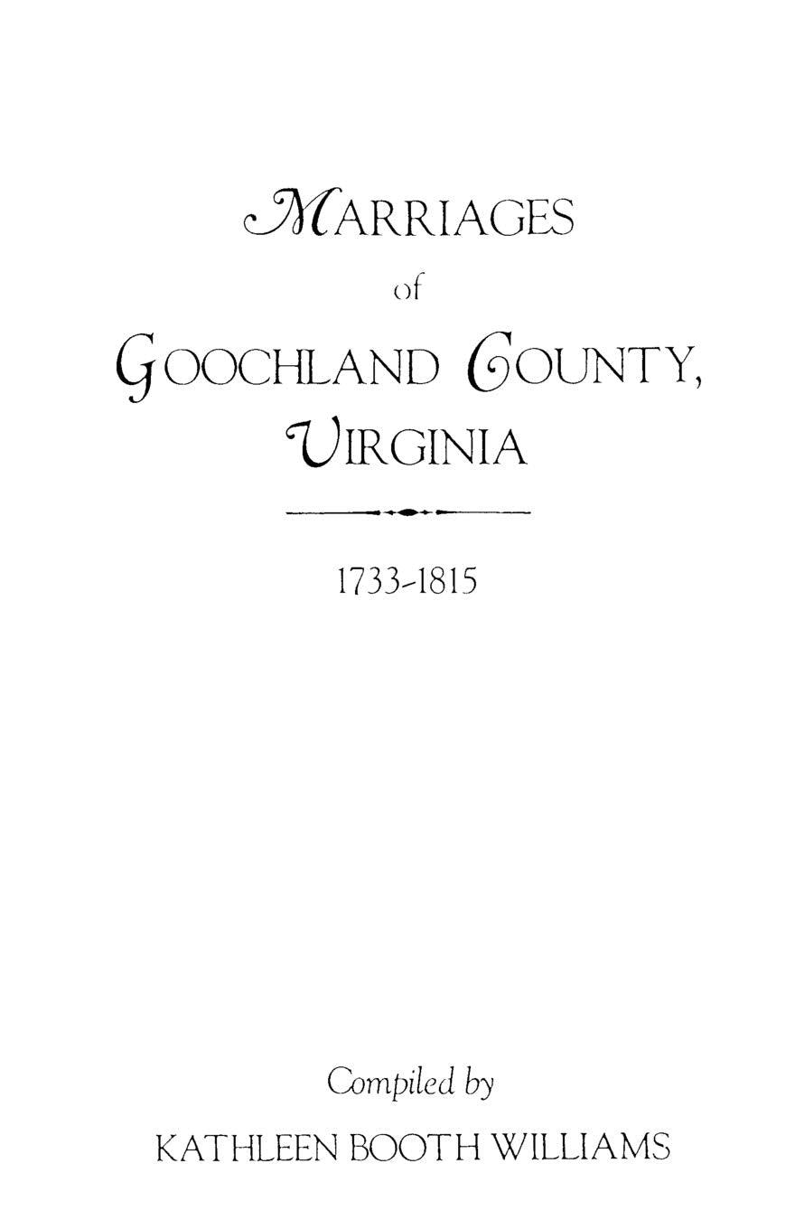Marriages Of Goochland County, Virginia, 17331815,Used